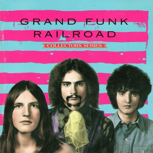 Grand Funk Railroad : Collectors Series